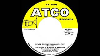 1971 HITS ARCHIVE Never Ending Song Of Love  Delaney amp Bonnie amp Friends mono 45 [upl. by Dorry371]