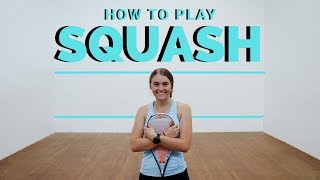 HOW TO PLAY SQUASH  A Beginners Guide [upl. by Zetniuq696]