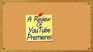 YouTube Premieres Review [upl. by Madel514]