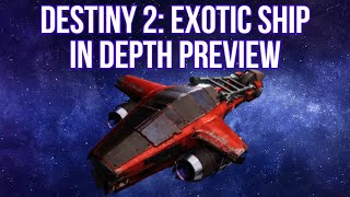 Destiny 2  SKULKING FOX EXOTIC SHIP  IN DEPTH PREVIEW [upl. by Doran788]