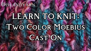 LEARN TO KNIT Two Color Moebius Cast On [upl. by Aehr]