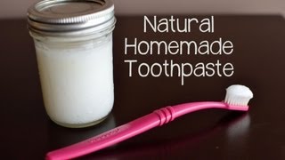 How to Make Your Own Natural Toothpaste [upl. by Eelegna839]