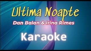 Ultima Noapte  Karaoke  Dan Balan amp Irina Rimes [upl. by Adnole]