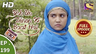 Yeh Un Dinon Ki Baat Hai  Ep 199  Full Episode  7th June 2018 [upl. by Nelhsa]