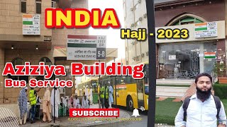 Aziziya Building  Indian Hajj Mission  Hajj 2023  Aziziya Bus Service [upl. by Targett]