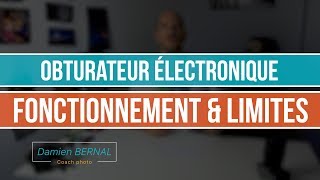 Obturateur électronique  Fonctionnement et limitation [upl. by Ilsa699]