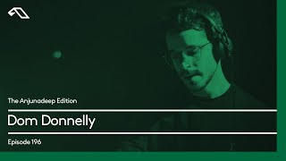 The Anjunadeep Edition 196 with Dom Donnelly [upl. by Pulling]