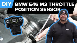 BMW E46 M3 Throttle Position Sensor Replacement DIY 20012006 BMW S54 Engine [upl. by Raveaux753]