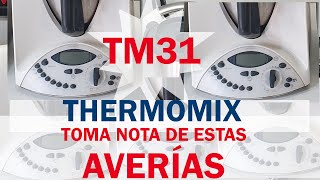 AVERIAS DE LA THERMOMIX TM 31 ERROR 39 ERROR 34 ERROR 52 [upl. by Alih]