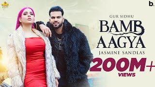 BAMB AAGYA Official Video Gur Sidhu  Jasmine Sandlas  Kaptaan  Punjabi Song 2022 [upl. by Hardi409]