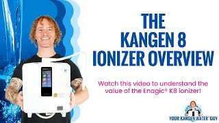 The Enagic® Kangen Water™ K8 Ionizer Overview [upl. by Penrose]