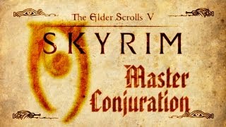 Skyrim  Master Conjuration Guide [upl. by Lamonica574]