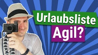 Urlaubsliste  Muss es agil sein [upl. by Perreault]