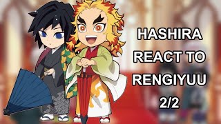 Hashira react to rengiyuugyomei 22  ANGST  Kyojuro x giyuu  PUT IN 2X SPEED [upl. by Rodgiva]