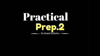 Prep 2  Practical Exam Revision  مراجعة عملى [upl. by Ojadnama]