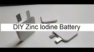 DIY Zinc Iodine Battery [upl. by Johppah]