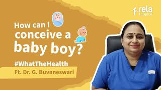 WhatTheHealth  How can I conceive a baby boy  Dr G Buvaneswari [upl. by Iosep636]