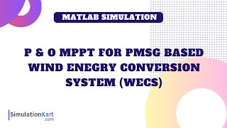 P amp O MPPT for Wind Energy Conversion System PMSG  MATLAB SCHOOL [upl. by Akselav]