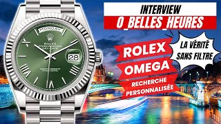 Interview de O Belles Heures MONTRES DE LUXE et proximité 🕓 ROLEX SUBMARINER Omega Speed  🏪😈🔥 [upl. by Lucia]