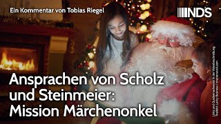 Ansprachen von Scholz und Steinmeier Mission Märchenonkel  Tobias Riegel  NDSPodcast [upl. by Shoemaker]