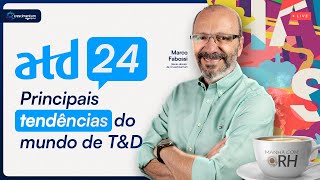 Manhã com RH  ATD 2024  Principais tendências do mundo de TampD [upl. by Riggins]