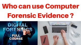 Who can use Computer Forensic Evidence   Digital Forensics  Hindi [upl. by Black364]