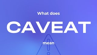 What does caveat mean [upl. by Torbert]