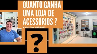 REVELADO Quanto Ganha uma Loja de Acessórios de celular [upl. by Ramgad684]