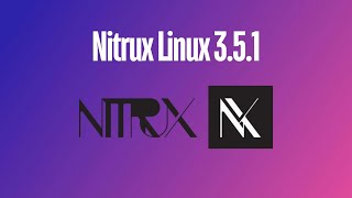 Nitrux Linux 351 Explained [upl. by Nolan]