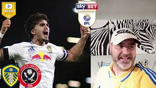 Leeds United v Sheffield United Post Match Reaction Happy Weekend Everybody  leedsunited leeds [upl. by Tarryn]