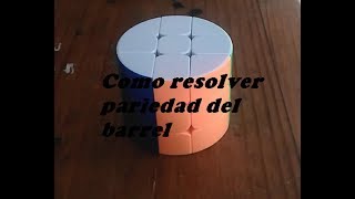 Tutorial como armar el cubo barrel paridad [upl. by Oderfla]