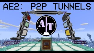 Applied Energistics 2 A Beginners Guide  P2P Tunnels Tutorial [upl. by Catina]