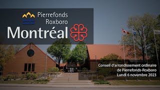 20231106 19 H 00  Conseil darrondissement de PierrefondsRoxboro [upl. by Arvad]