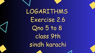 logarithms chp 2 class 9 Exercise 26 part 2  sindh text book maths class 9 ex 26 [upl. by Karolyn]