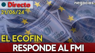 DIRECTO  El Ecofin responde al FMI ¿son tan peligrosas las nuevas reglas fiscales [upl. by Boeke]