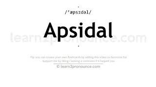 Pronunciation of Apsidal  Definition of Apsidal [upl. by Kellda]