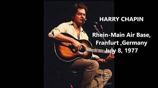 Harry Chapin July 08 1977 Rhein Main Air Base Frankfurt Germany [upl. by Ttenneb339]