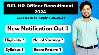 New HR Officer Vacancies  Bharat Electronics Limited BEL Notification 2024 [upl. by Christian]