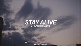 Stay Alive  Jungkook BTS  방탄소년단 English Lyrics [upl. by Anileve530]