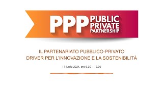 Convegno “Il Partenariato PubblicoPrivato Driver per lInnovazione e la Sostenibilità” [upl. by Hayott]