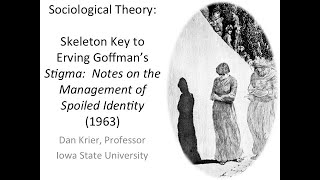 Sociological Theory Skeleton Key to Erving Goffmans Stigma 1963 [upl. by Neit]