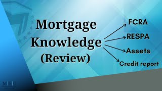 Mortgage Knowledge  FCRA Credit Report RESPA Assets Help passing the NMLS Exam [upl. by Cheshire]