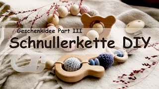 Geschenkidee für Weihnachten Teil III  Schnullerkette selbst machen [upl. by Lerrad552]