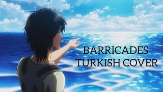 Attack on Titan  Barricades Turkish Cover [upl. by Sheryle]