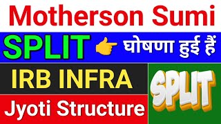 SPLIT 15 irb infra share latest news jyoti structures ltd latest news motherson sumi latest news [upl. by Hairym903]