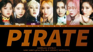 EVERGLOW 에버글로우 PIRATE  You As A Member Karaoke  7 Members Ver [upl. by Myron]