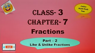 Class 3 Math Chapter 7 Fractions  Like amp Unlike Fractions  CBSE  ICSE viral education [upl. by Leigha]