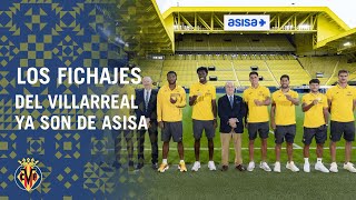 Los nuevos jugadores del Villarreal fichan por ASISA [upl. by Anaejer]