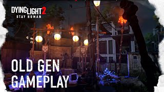 Dying Light 2 Stay Human Old Gen Console Gameplay [upl. by Hazeefah444]