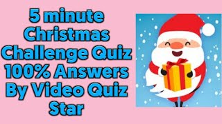 5 Minute Christmas Challenge Quiz 100 Answers By Videoquizstar [upl. by Eirelav]